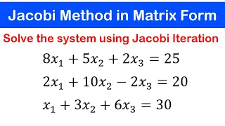 🟢06c - Jacobi Iteration Method in Matrix Form: Example 1