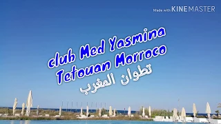 Tetouan Morocco/club med yamina /تطوان المغرب