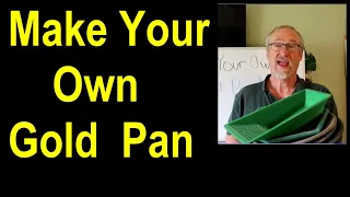 How to make your own gold pan - make your own mining equipment