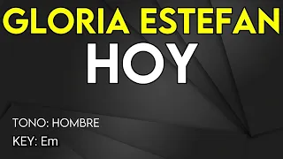 Gloria Estefan - Hoy - Karaoke Instrumental - Hombre