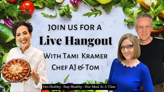 Whole Food Plant Based Hangout  with Guest Chef AJ - Tami Kramer's Nutmeg Notebook  Live #155