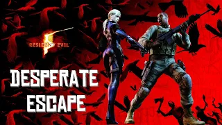 Resident Evil 5 Desperate Escape (СЛОЖНОСТЬ: ВЕТЕРАН)