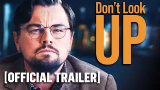 Don't Look Up - Official Trailer Starring Leonardo DiCaprio