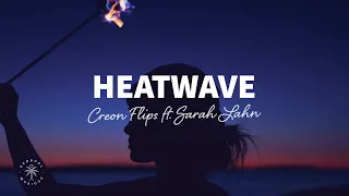 Creon Flips - Heatwave (Lost and Found) ft. Sarah Lahn