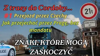 ZNAKI MOGĄCE ZASKOCZYĆ KIEROWCĘ W CZECHACH/Z TRASY DO CORDOBY #1/KIEROWCA ZAWODOWY