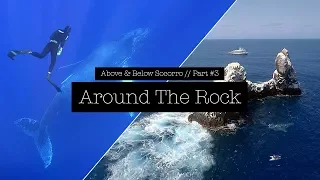 Above & Below Socorro Part #3 – Around The Rock