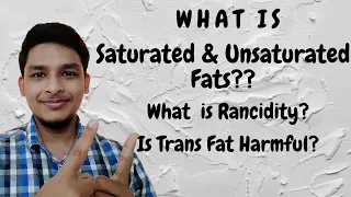 [Hindi] What is Saturated Fats &  Unsaturated Fats?| What is Rancidity| Food Science