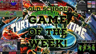 Old School Game of The Week! TMNT: Turtles in Time (SNES)