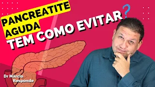 PANCREATITE AGUDA, DA PARA EVITAR? Se você tem pedra na vesícula isso vai te interessar.