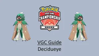 Decidueye - Early VGC Guide by 3x Regional Champion