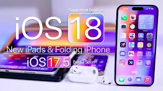 iOS 18 Devices Set, iPhone 16 and iOS 17.5 Soon