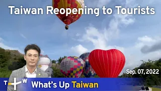 Taiwan Reopening to Tourists, Night Show, September 7, 2022 | TaiwanPlus News