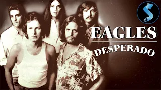 The Eagles: Desperado | Full Music Movie | Don Henley | Glenn Frey | Randy Meisner