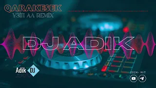 Qarakesek Узіп ал 2024 Dj Adik remix #хит2024