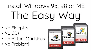 How to Install Windows 95, Windows 98 or Windows ME to an SD Card the easy way