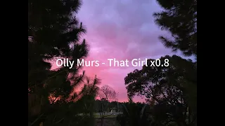 Olly Murs - That Girl (slowed + reverb) x0.8