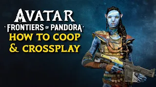 How to Co-Op & Crossplay in Avatar Frontiers of Pandora