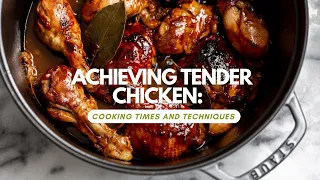 Achieving Tender Chicken: Cooking Times and Techniques #adobo