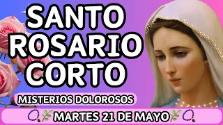 Santo Rosario Corto de hoy Martes 21 de mayo 🌷🌹Misterios Dolorosos🌷🌹 📿Letanías a la Virgen María📿