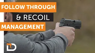 Daily Defense 2-17: Follow Through & Recoil Management