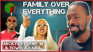 Macky2 Feat Chef187 & Towela Kaira - Family Over Everything | Reaction