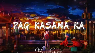 Pag Kasama Ka Lyrics 🎶🎶- DarkFreaker Remix (Original Remix Music TikTok Viral)