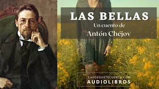 Las bellas de Antón Chéjov. Cuento completo. Audiolibro con voz humana real.