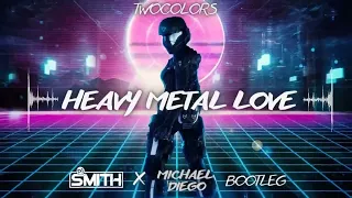 Twocolors - Heavy Metal Love ( DJ Smith & Michael DIEGO BootleG)