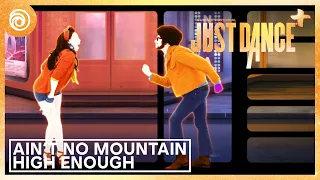 Ain't No Mountain High Enough by Marvin Gaye and Tammi Terrell | Just Dance - Season 1 Lover Coaster