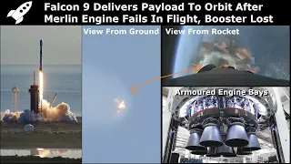 Falcon 9 Suffers In Flight Engine Failure, Booster is Lost,  but Cargo Delivered Successfully