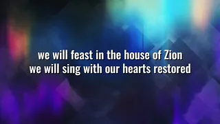 We Will Feast in the House of Zion - ZOE Group