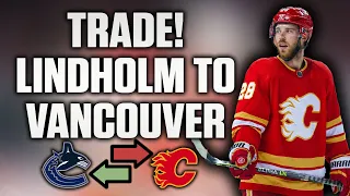 Instant Analysis: Elias Lindholm Traded from the Calgary Flames to the Vancouver Canucks