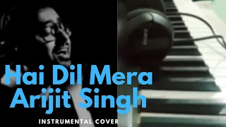 HAI DIL YE MERA SONG INSTRUMENTAL | ARIJIT SINGH | #arijit #arijitsingh #instrumental