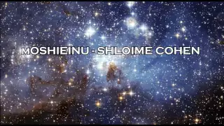 Moshieinu - Shloime Cohen