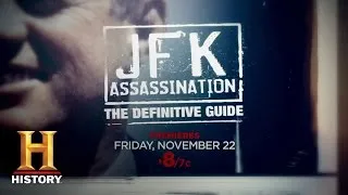 JFK Assassination: The Definitive Guide, Nov. 22nd 8/7c | History