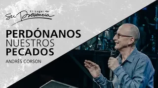 📺 Perdónanos nuestros pecados - Andrés Corson - 10 Junio 2018