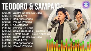 T.e.o.d.o.r.o & S.a.m.p.a.i.o ~ Grandes Sucessos, Top Melhores Músicas Românticas Inesquecíveis