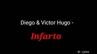 Diego e Victor Hugo - Infarto (letra)