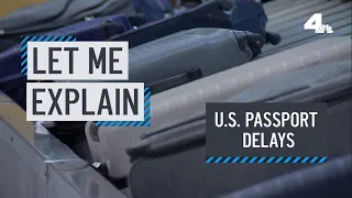 Let Me Explain: U.S. Passport Delays | NBCLA
