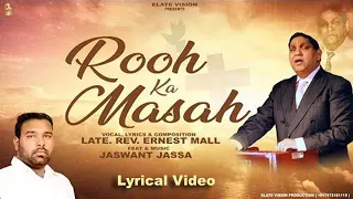 Rooh Ka Masah ( Official Lyrical Video ) - Late. Rev. Ernest Mall - Jaswant Jassa - Urdu Song