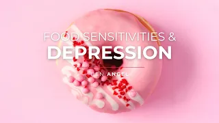 Can Food Sensitivities Trigger Depression & Anxiety [Mini-Masterclass]