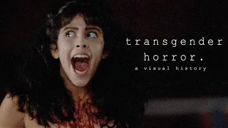 Transgender Horror: A Visual History