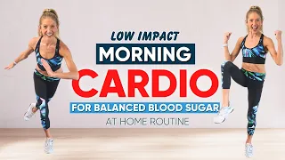 Morning Cardio Workout for Balanced Blood Sugar At Home Routine (LOW IMPACT)