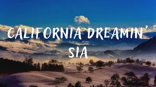 Sia – California Dreamin' (lyrics)