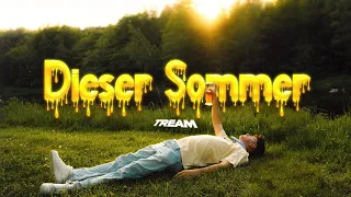 Tream - Dieser Sommer (Official Video)