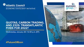 Quotas, carbon trading, and 232s: Transatlantic fixes for 2022?