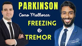 Como Melhorar o Freezing e o Tremor no Parkinson | Dr Diego de Castro Neurologista