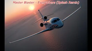 Master Blaster - Everywhere (DJ Splash Remix)