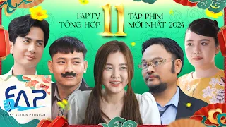 FAPTV Tổng Hợp: 11 Tập Phim Mới Nhất 2024