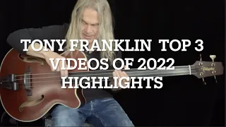 Tony Franklin • Most Viewed Videos Of 2022 • Highlights